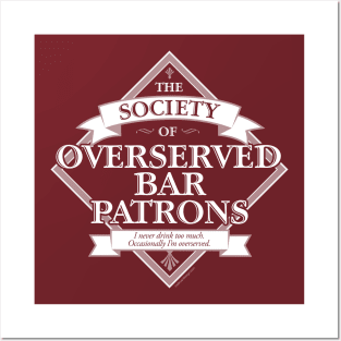 Society of Overserved Bar Patrons Posters and Art